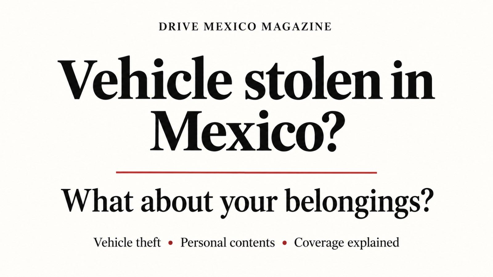 Vehicle stolen in Mexico? What about your belongings?